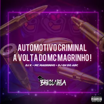 Automotivo Criminal - A Volta do MC Magrinho! by DJ GH DO ABC