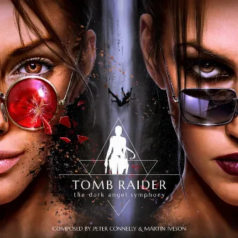 Tomb Raider - The Dark Angel Symphony by Peter Connelly