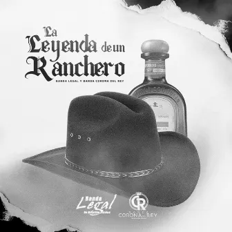 La Leyenda De Un Ranchero by Banda Legal