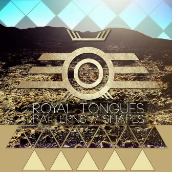 Patterns and Shapes EP by Royal Tongues