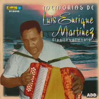 Memorias de el Pollo Vallenato by Luis Enrique Martínez y Su Conjunto