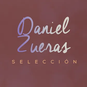 Daniel Zueras - Selección by Daniel Zueras