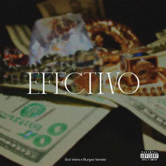 Efectivo by Sick Vaira