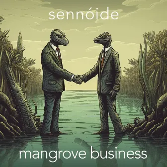 Mangrove Business by Sennóide