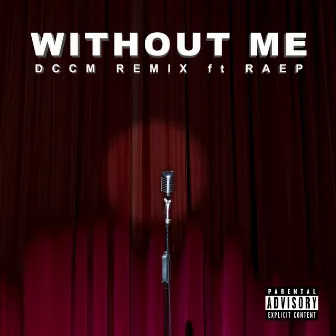 Without Me (DCCM Remix) by DCCM