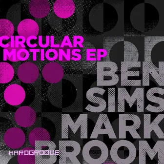 Circular Motions EP by Mark Broom