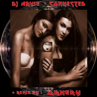 Connected by DJ Arvie