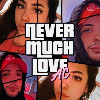 Never much love by Angelo Carreiro