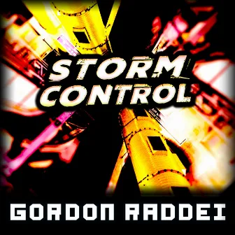 Storm Control by Gordon Raddei