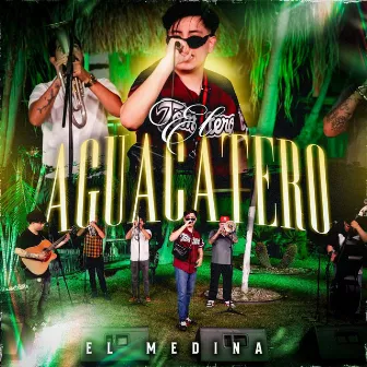 El Aguacatero by El Medina