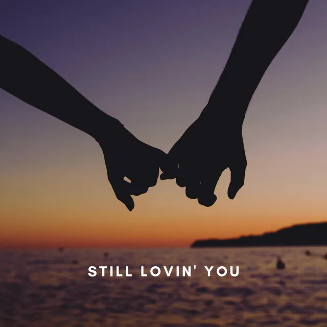 Still Lovin' You