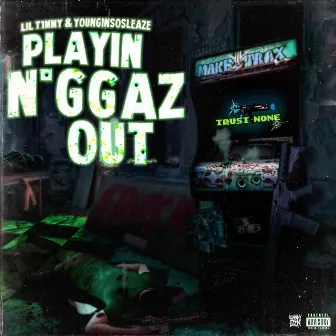 Playin' Niggaz Out by Younginsosleaze