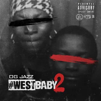 West Baby 2 by OG Jazz