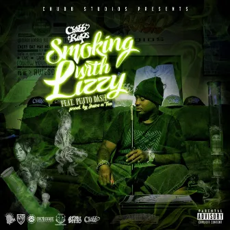 Smoking with Lizzy by Chubb Raps