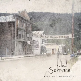 Live In Dawson City by Rachel Sermanni