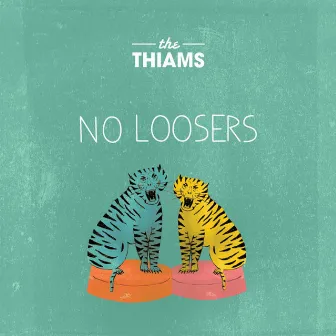 No Loosers by The Thiams