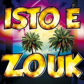 Isto é Zouk by Giancarlo e Raphael