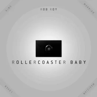 Rollercoaster Baby by Rob Roy