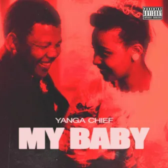 My Baby by Yanga Chief