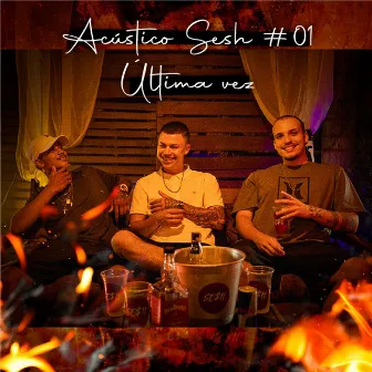 Acústico Sesh 1 - Última Vez by Bryyan