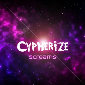 Screams by Cypherize