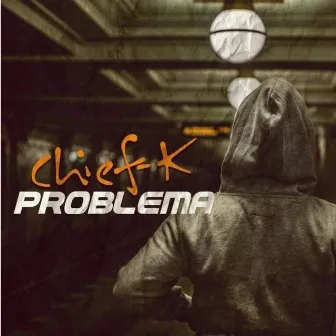 Problema by Chief-K