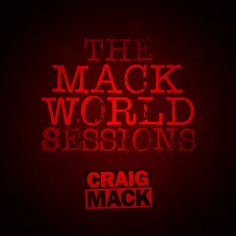 The Mack World Sessions by Craig Mack