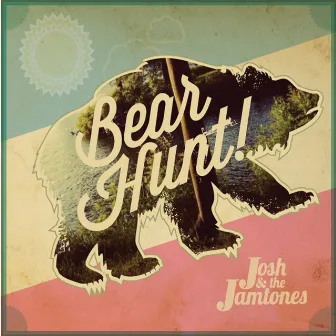 Bear Hunt! by Josh and the Jamtones