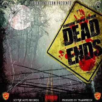 Dead Ends by Freeky Da Pimp