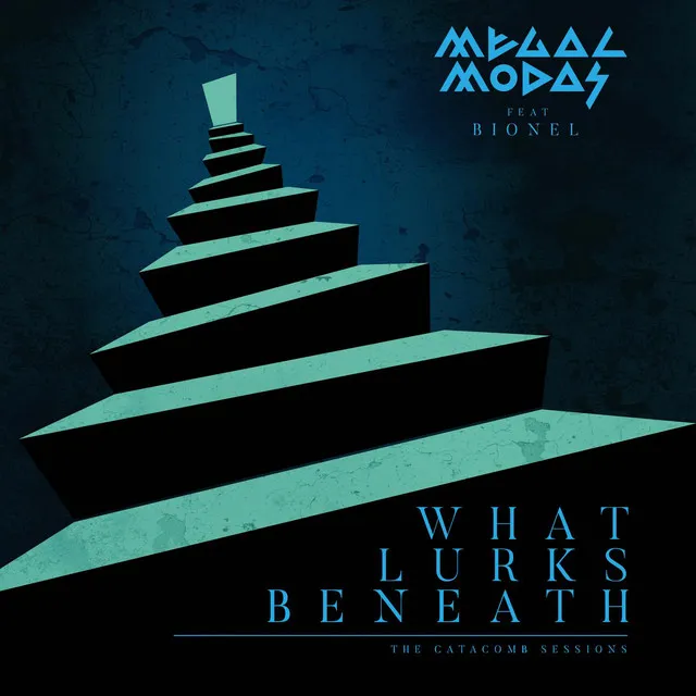 What Lurks Beneath (The Catacomb Sessions)