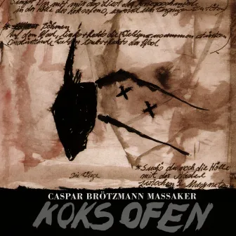 Koksofen by Caspar Brötzmann Massaker