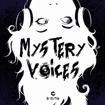 Mystery Voices by Crypto