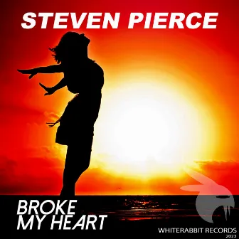 Broke My Heart by Steven Pierce