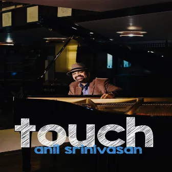 Touch by Anil Srinivasan