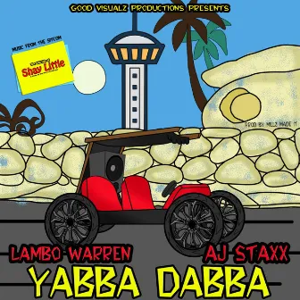 Yabba Dabba by Unknown Artist