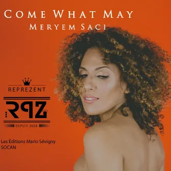 Come What May by Meryem Saci