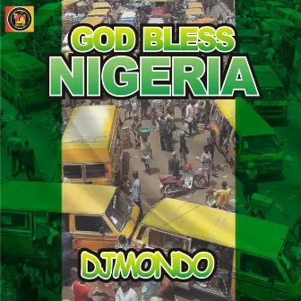 God Bless Nigeria by DjMondo