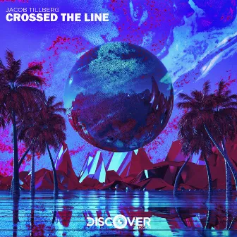 Crossed the Line by Jacob Tillberg