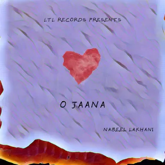 O Jaana by Nabeel Lakhani