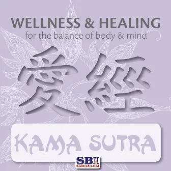 Wellness & Healing ..... Kama Sutra by Rajiv Basham Singh