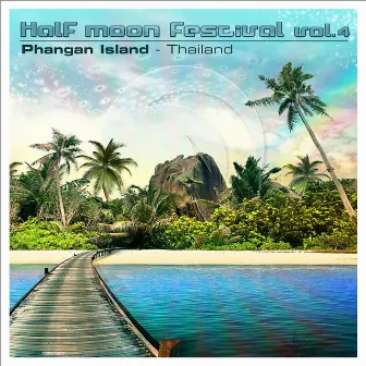 Half Moon Festival: Phangan Island - Thailand, Vol.4 by Cybax