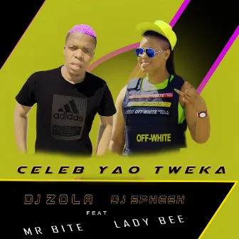 Celeb Yao Tweka by DJ ZOLA