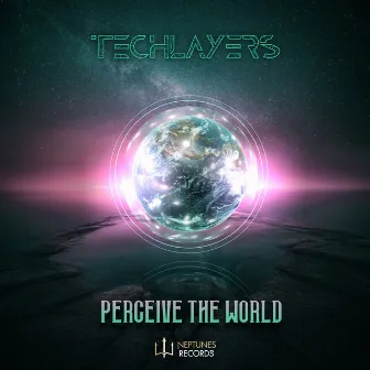 Perceive the World by Techlayers