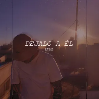 Dejalo a Él by Luke