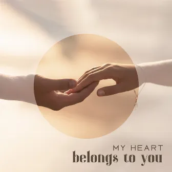 My Heart Belongs to You: Intimate Piano Pieces by Kenny Bern