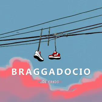 Braggadocio by Jon Kando