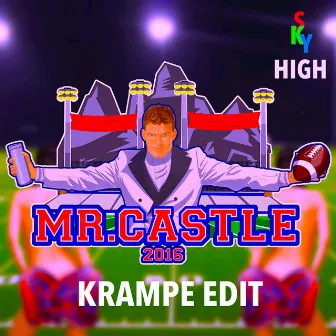 Mr. Castle 2016 (Krampe Edit) by Sky High