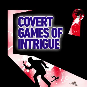 Covert Games of Intrigue by Jeff Whitcher