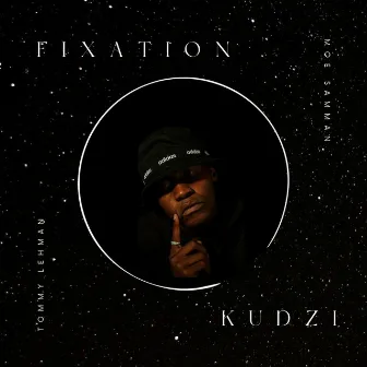 Fixation by Kudzanai Munodawafa