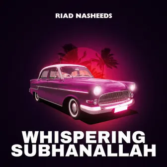 Whispering Subhanallah by Abdulaziz Alrashed